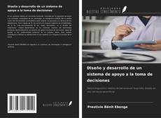 Copertina di Diseño y desarrollo de un sistema de apoyo a la toma de decisiones