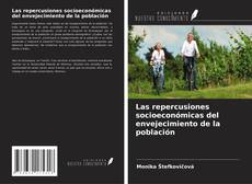 Couverture de Las repercusiones socioeconómicas del envejecimiento de la población