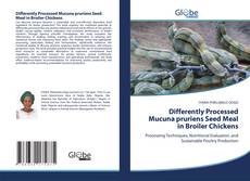 Portada del libro de Differently Processed Mucuna pruriens Seed Meal in Broiler Chickens
