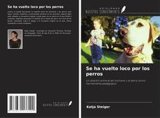 Copertina di Se ha vuelto loco por los perros