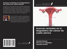 Copertina di Avances recientes en el diagnóstico del cáncer de cuello uterino