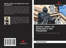 Borítókép a  Martin Luther: As Reflected in the Pamphlets - hoz