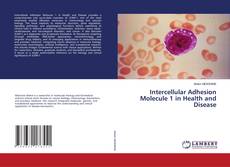 Portada del libro de Intercellular Adhesion Molecule 1 in Health and Disease
