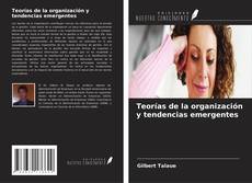 Buchcover von Teorías de la organización y tendencias emergentes
