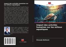 Impact des activités humaines sur les milieux aquatiques kitap kapağı