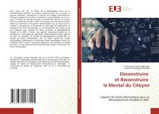 Déconstruire et Reconstruire le Mental du Citoyen kitap kapağı