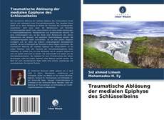 Bookcover of Traumatische Ablösung der medialen Epiphyse des Schlüsselbeins