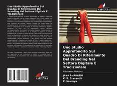 Buchcover von Uno Studio Approfondito Sul Quadro Di Riferimento Del Branding Nel Settore Digitale E Tradizionale