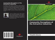 Borítókép a  Community Perceptions of the Extractive Industries - hoz