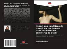 Copertina di Impact des conditions de travail sur les femmes dans le secteur du commerce de détail