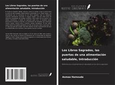 Couverture de Los Libros Sagrados, las puertas de una alimentación saludable, Introducción