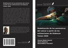 Portada del libro de Modelización de los parámetros del cáncer a partir de las estimaciones de Globocan Yemen 2020