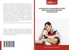 Couverture de Introduction manquée de l'APC dans le système éducaif camerounais