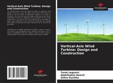 Bookcover of Vertical-Axis Wind Turbine: Design and Construction