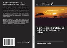 Copertina di El arte de los bafuliiru, un patrimonio cultural en peligro
