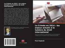 Buchcover von La Crimée en 2014 : les enjeux actuels à la lumière du droit international