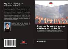 Buchcover von Plus que la somme de ses différentes parties ?!