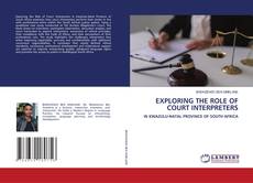 Couverture de EXPLORING THE ROLE OF COURT INTERPRETERS