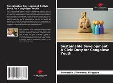 Couverture de Sustainable Development A Civic Duty for Congolese Youth