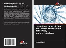 Buchcover von L'intelligenza artificiale nel settore assicurativo: dati, etica, implementazione