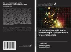 Capa do livro de La nanotecnología en la odontología conservadora y la endodoncia 