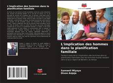 Couverture de L'implication des hommes dans la planification familiale