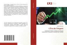 L’Ère de l’Argent kitap kapağı