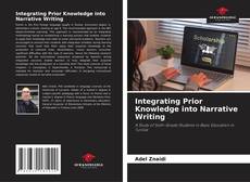 Bookcover of Integrating Prior Knowledge into Narrative Writing