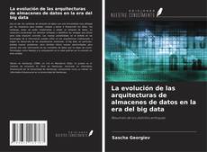 Buchcover von La evolución de las arquitecturas de almacenes de datos en la era del big data