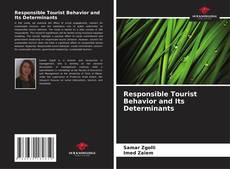Responsible Tourist Behavior and Its Determinants的封面