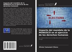 Buchcover von Impacto del mandato de la MONUSCO en el ejercicio de los derechos humanos