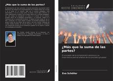 Couverture de ¿Más que la suma de las partes?