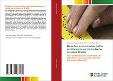 Capa do livro de Desafios encontrados pelos professores na inclusão do sistema Braille 