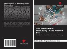 Bookcover of The Evolution of Marketing in the Modern Era