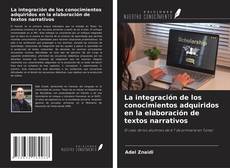 Buchcover von La integración de los conocimientos adquiridos en la elaboración de textos narrativos