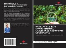 Borítókép a  BRAZZAVILLE 2030 ENVIRONMENTAL CHALLENGES AND URBAN GOVERNANCE - hoz