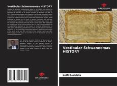 Bookcover of Vestibular Schwannomas HISTORY