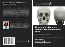 Capa do livro de El seno maxilar y las técnicas de aumento del seno 