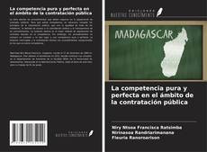 Copertina di La competencia pura y perfecta en el ámbito de la contratación pública