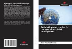 Borítókép a  Rethinking electronics in the age of artificial intelligence - hoz