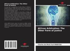 Borítókép a  African Arbitration: The Other Form of Justice - hoz