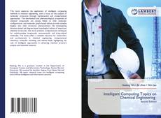 Copertina di Intelligent Computing Topics on Chemical Engineering