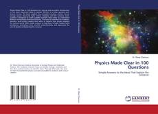 Buchcover von Physics Made Clear in 100 Questions