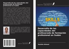 Couverture de Desarrollo de las capacidades del profesorado de formación profesional en Sudán