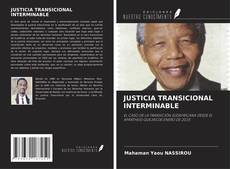Buchcover von JUSTICIA TRANSICIONAL INTERMINABLE