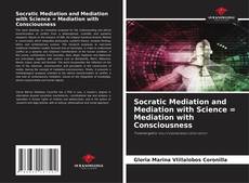 Borítókép a  Socratic Mediation and Mediation with Science = Mediation with Consciousness - hoz