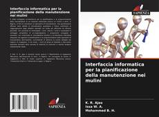 Buchcover von Interfaccia informatica per la pianificazione della manutenzione nei mulini