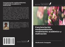 Copertina di Concienciación medioambiental, rendimiento académico y motivación