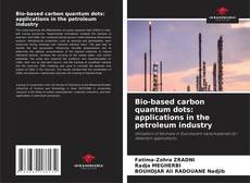 Bookcover of Bio-based carbon quantum dots: applications in the petroleum industry