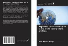 Capa do livro de Repensar la electrónica en la era de la inteligencia artificial 